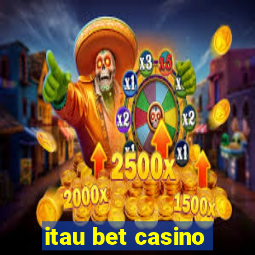 itau bet casino